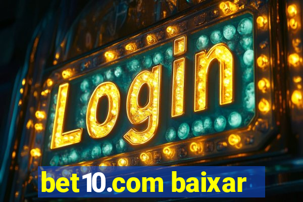 bet10.com baixar